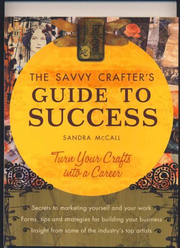 The Savvy Crafter's Guide To Success
